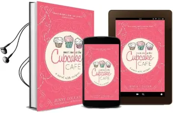 Meet me at the Cupcake Cafe: A Novel With Recipes Audiobook download free by Jenny Colgan