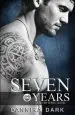 Audiobook Seven Years (Seven Series #1) author Dannika Dark