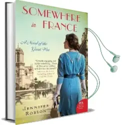 Somewhere in France: A Novel of the Great war Audiobook download free by Jennifer Robson