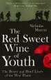 Audiobook The red Sweet Wine of Youth: The Brave and Brief Lives of the war Poets author Nicholas Murray