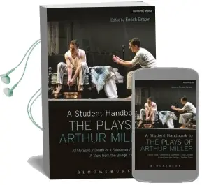 A Student Handbook to the Plays of Arthur Miller: All my Sons, Death of a Salesman, the Crucible, a View From the Bridge, Broken Glass Audiobook download free by Alan Ackerman