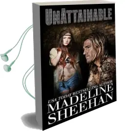 Unattainable Audiobook download free by Madeline Sheehan