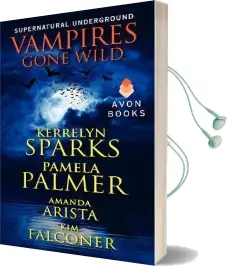 Vampires Gone Wild (Supernatural Underground) Audiobook download free by Kim Falconer