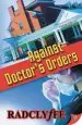 Audiobook Against Doctor'S Orders author Radclyffe