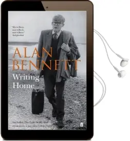 Writing Home Audiobook download free by Alan Bennett