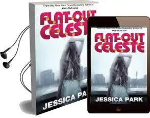 Flat-Out Celeste Audiobook download free by Jessica Park