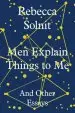 Audiobook Men Explain Things to me: And Other Essays author Rebecca Solnit