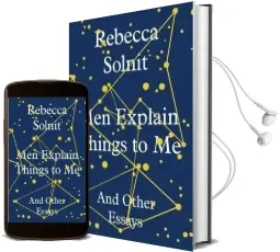 Men Explain Things to me: And Other Essays Audiobook download free by Rebecca Solnit