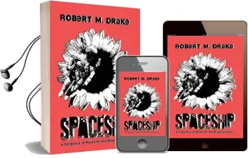 Spaceship: A Collection of Words for the Misunderstood. Audiobook download free by Robert M Drake