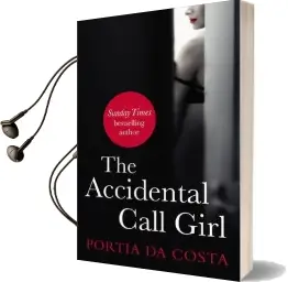 The Accidental Call Girl Audiobook download free by Portia Da Costa
