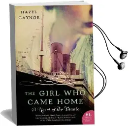 The Girl who Came Home: A Novel of the Titanic Audiobook download free by Hazel Gaynor