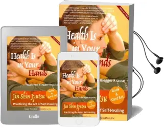 Health is in Your Hands: Jin Shin Jyutsu - Practicing the art of Self-Healing (With 51 Flash Cards for the Hands-On Practice of jin Shin Jyutsu) Audiobook download free by Waltraud Riegger Krause