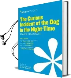 The Curious Incident of the dog in the Night-Time (Sparknotes Literature Guide) Audiobook download free by Sparknotes