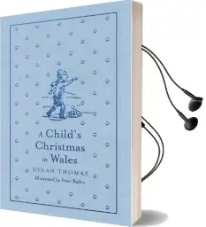 A Child'S Christmas in Wales Audiobook download free by Dylan Thomas