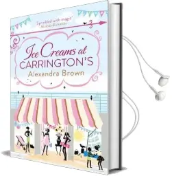 Ice Creams at Carrington'S Audiobook download free by Alexandra Brown