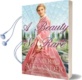 A Beauty so Rare Audiobook download free by Tamera Alexander