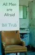 Audiobook All men are Afraid author Bill Trub