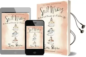 Still Writing: The Perils and Pleasures of a Creative Life Audiobook download free by Dani Shapiro