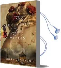 The Butterfly and the Violin Audiobook download free by Kristy Cambron
