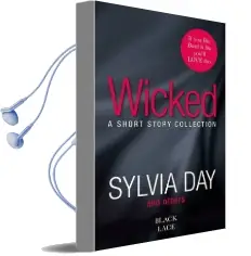 Wicked: Featuring the Sunday Times Bestselling Author of Bared to you Audiobook download free by Sylvia Day