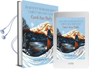 Dorothy Wordsworth'S Christmas Birthday Audiobook download free by Carol Ann Duffy