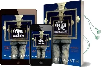 The First Fifteen Lives of Harry August: The Word-Of-Mouth Bestseller you Won'T Want to Miss Audiobook download free by Claire North