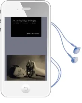 An Anthropology of Images: Picture, Medium, Body Audiobook download free by Hans Belting