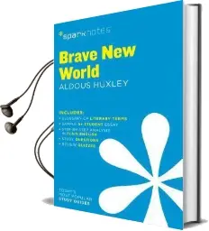 Brave new World Sparknotes Literature Guide Audiobook download free by Sparknotes