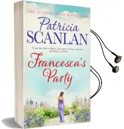 Francesca'S Party Audiobook download free by Patricia Scanlan