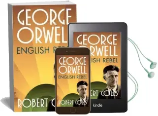 George Orwell: English Rebel Audiobook download free by Robert Colls