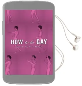 How to be gay Audiobook download free by David M. Halperin