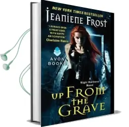 Up From the Grave: A Night Huntress Novel Audiobook download free by Jeaniene Frost