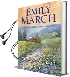 Dreamweaver Trail Audiobook download free by Emily March