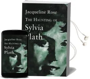 The Haunting of Sylvia Plath Audiobook download free by Jacqueline Rose