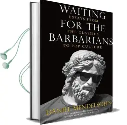 Waiting for the Barbarians Audiobook download free by Daniel Mendelsohn