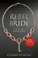 Audiobook Rebel Bride (Lust in the Tudor Court - Book Two) author Elizabeth Moss