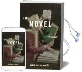 The Novel: A Biography Audiobook download free by Michael Schmidt