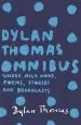 Audiobook Dylan Thomas Omnibus: Under Milk Wood, Poems, Stories and Broadcasts author Dylan Thomas