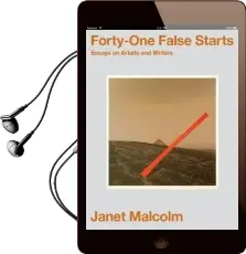 Forty-One False Starts: Essays on Artists and Writers Audiobook download free by Janet Malcolm