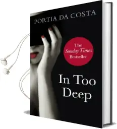 In too Deep Audiobook download free by Portia Da Costa