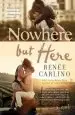 Audiobook Nowhere but Here: A Novel author Renee Carlino
