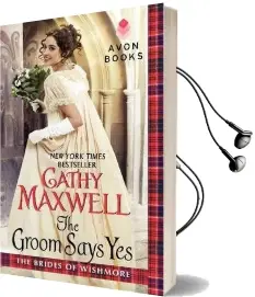 The Groom Says yes Audiobook download free by Cathy Maxwell
