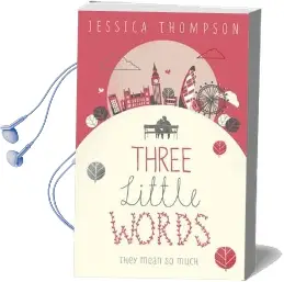 Three Little Words: They Mean so Much Audiobook download free by Jessica Thompson