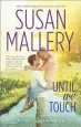 Audiobook Until we Touch author Susan Mallery