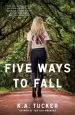 Audiobook Five Ways to Fall: A Novel author K. A. Tucker
