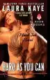 Audiobook Hard as you can author Laura Kaye