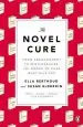 Audiobook The Novel Cure: From Abandonment to Zestlessness: 751 Books to Cure What Ails you author Ella Berthoud