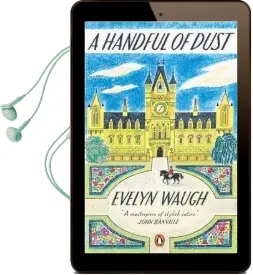 A Handful of Dust Audiobook download free by Evelyn Waugh