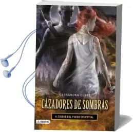 Cazadores de Sombras 6. Ciudad del Fuego Celestial Audiobook download free by Cassandra Clare