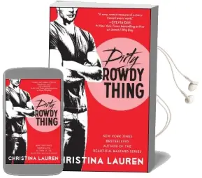 Dirty Rowdy Thing Audiobook download free by Christina Lauren